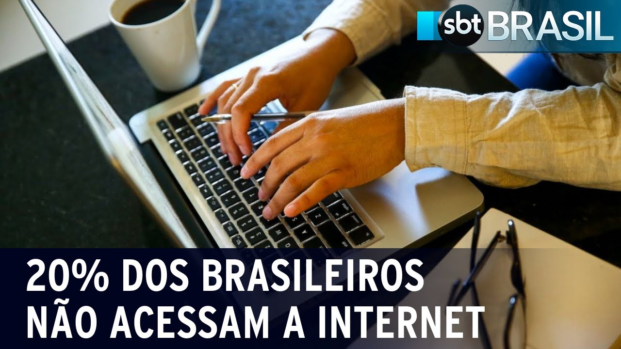 Pesquisa Revela Que 20% Dos Brasileiros Não Acessam A Internet | SBT ...