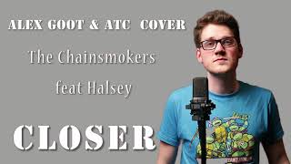 🎵 Alex Goot & ATC - Closer  (Lyrics) | The Chainsmokers ft. Halsey )