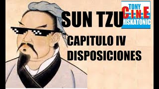 SUN TZU: EL ARTE DE LA GUERRA. CAPITULO 04 DISPOSICIONES