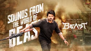 Sounds from the World of BEAST | Vijay | Nelson | Anirudh | Pooja Hegde | Sun Pictures