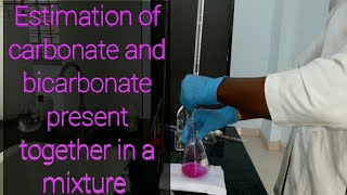Estimation of carbonate and bicarbonate present together in a mixture
