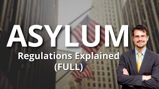 Asylum Regulations Explained Fully