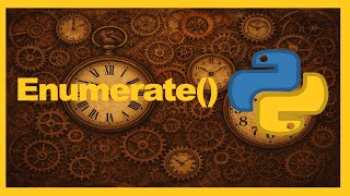 Python | A Beginners Guide to the Enumerate Function