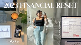 2023 FINANCIAL RESET | monthly reset, how I budget, financial goals & more!