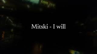 Mitski - I will ( Folkadelphia session ver. ) Lyrics video