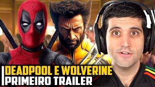 Deadpool e Wolverine PRIMEIRO TRAILER react