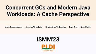 [ISMM'23] Concurrent GCs and Modern Java Workloads: A Cache Perspective