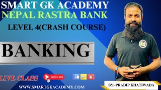 Nepal Rastra Bank || Level 4(Crash Course)Banking || Live Class| By:-Pradip Khatiwada