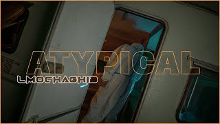 LMochaghib - ATYPICAL (Official Music Video)