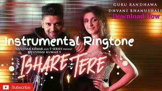Ishare Tere Instrumental Ringtone Download | Included Download Link | Download Now