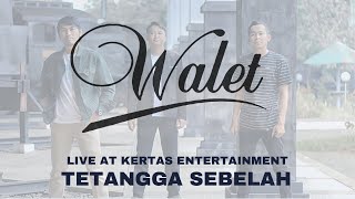 Walet - Tetangga Sebelah (live)