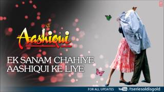 Ek Sanam Chahiye Aashiqui Ke Liye (Male) Full Song (Audio) Aashiqui | Kumar Sanu | Rahul Roy