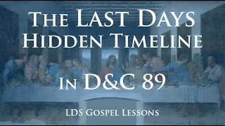 The Last Days Hidden Timeline in D&C 89