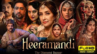 Heeramandi Full Movie 1080p HD Facts | Manisha Koirala, Sonakshi Sinha, Aditi Rao Hydari, Richa C.