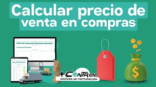 COMO CALCULAR PRECIOS DE VENTAS EN COMPRAS EN MAS CONTROL