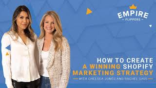 How to Create a Winning Shopify Marketing Strategy With Chelsea Jones and Rachel Saul [Ep. 74]