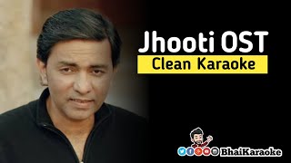 Jhooti Ost Karaoke | Sajjad Ali | Ost Karaoke | BhaiKaraoke