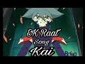 vilen /Ek raat song (kai)