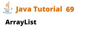 Java Tutorial 69 - ArrayList