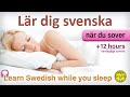 Lär dig grundläggande Svenska när du sover #Hörförståelse | Learning Swedish while you sleep 2021