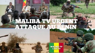 MALIBA TV: TRÈS TRÈS URGENT TRÈS CHAUD AU BÉNIN AVEC L'ATTAQUE DES GROUPES ARMÉS