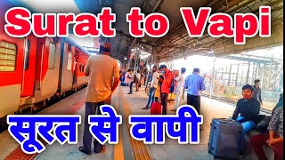 Surat । Vapi । Surat to Vapi by train । Surat to Vapi । वापी रेलवे स्टेशन । सूरत रेलवे स्टेशन । सूरत