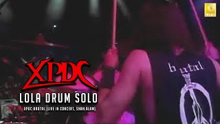 XPDC: Lola Drum Solo (XPDC BRUTAL LIVE IN CONCERT, SHAH ALAM 1998)