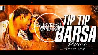 Tip tip Barsa paani DJ remix song #DJ_ROHAN_OFFICIAL#All Marathi and Hindi DJ remix song