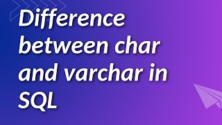 DIFFERENCE BETWEEN CHAR AND VARCHAR in SQL || SQL INTERVIEW QUESTION