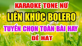 Liên Khúc Nhạc Trữ Tình Karaoke Tone Nữ | Lk Bolero Tuyển Chọn Toàn Bài Hay Dễ Hát