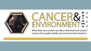 Cancer & Environment Forum 2022 (Session 3)