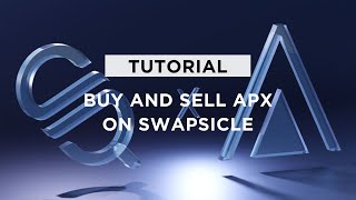 How To Buy \u0026 Sell APX on Swapsicle 💸