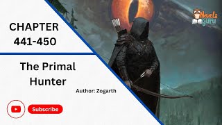 The Primal Hunter | Chapter 441-450 | Author: Zogarth | Audio Novels