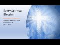 Every Spiritual Blessing (Ephesians 1:1-14)