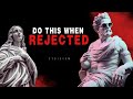 REVERSE PSYCHOLOGY | 8 LESSONS on how to use REJECTION to your favor | stoicism by Marcus Aurelius