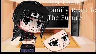 Past Uchiha Family React To The Future...|Sasunaru|-Naruto-🇺🇸🇪🇸