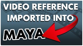 Import Reference Video into Maya for Lip Sync!