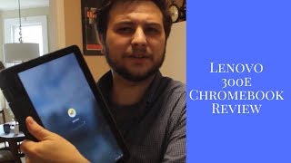 Lenovo 300e reviewed by an Ed Tech Specialist | Lenovo Chromebook Review