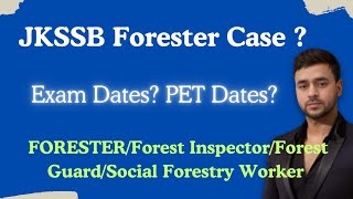 JKSSB Forester/Social Forestry Worker/Forest Inspector Exam dates? What about PET?