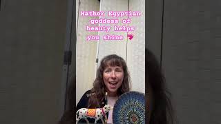 Hathor Egyptian goddess of beauty chant (please excuse my singing 😂) #egyptianmagic #selflove