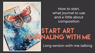 Start Art Journaling - how to start, what journal to use and a little about composition - tutorial