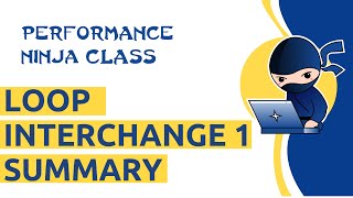 Performance Ninja -- Loop Interchange 1 Summary
