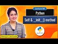 Self and __init__() method in Python | Python Tutorials for Beginners #lec86