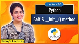 Self and __init__() method in Python | Python Tutorials for Beginners #lec86