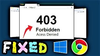 403 Forbidden Error Fix Windows 10 / 8 | How to fix Website Error Code 403 Access Denied on Chrome