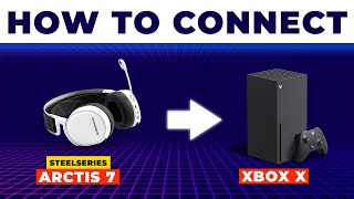 How To Connect SteelSeries Arctis7 To Xbox Series X (Set Up SteelSeries Arctis7 To Xbox Series X)