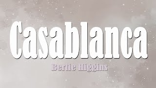 Casablanca - Bertie Higgins (Lyrics)