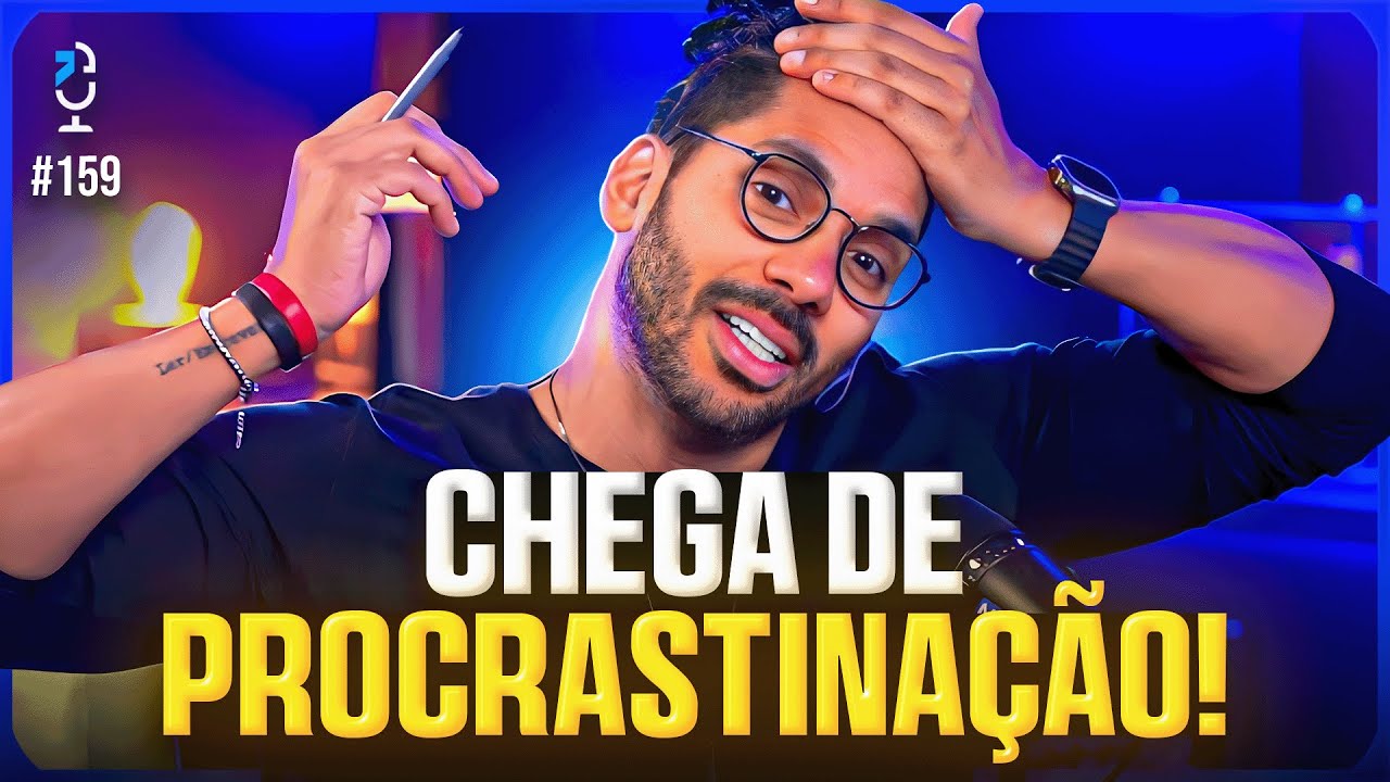 Hábitos Para Parar De Procrastinar Joel Jota Jota Jota Podcast 159