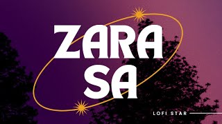 Zara Sa Audio Song - Jannat|Emraan Hashmi, Sonal | KK | Pritam | Sayeed Quadri | Mahesh Bhatt | Lofi