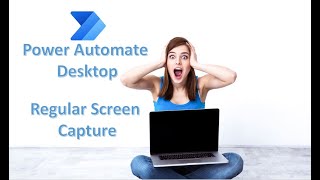 Regular Screenshots on Windows using Power Automate Desktop